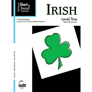 Schaum Short & Sweet: Irish (Level 2 Upper Elem Level) Educational Piano Book