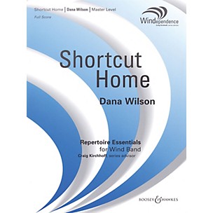 Boosey and Hawkes Shortcut Home Concert Band Level 4 Composed by Dana Wilson