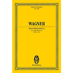 Eulenburg Siegfried-Idyll (Small Orchestra) Schott Series Softcover Composed by Richard Wagner