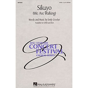 Hal Leonard Sikuyo (We Are Walking) SATB a cappella composed by Emily Crocker