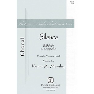 PAVANE Silence SSAA A Cappella composed by Kevin A. Memley