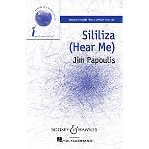 Boosey and Hawkes Sililiza (Hear Me) (Sounds of a Better World) SSAA A Cappella composed by Jim Papoulis