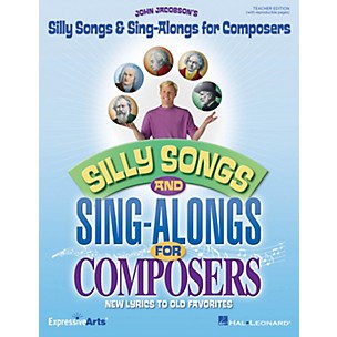 Hal Leonard Silly Songs & Sing-Alongs for Composers (New Lyrics to Old Favorites) TEACHER ED by John Jacobson