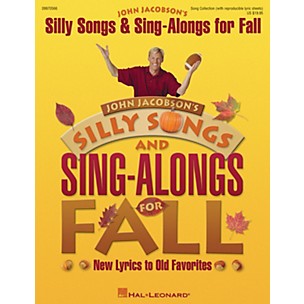 Hal Leonard Silly Songs and Sing-Alongs for Fall (Collection) COLLECTION Composed by John Jacobson