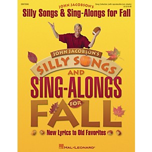 Hal Leonard Silly Songs and Sing-Alongs for Fall (New Lyrics to Old Favorites) ShowTrax CD Composed by John Jacobson