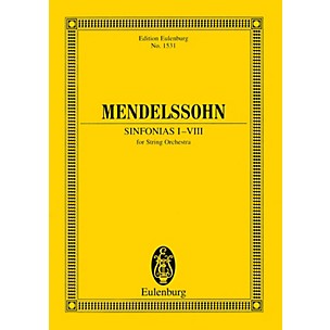 Eulenburg Sinfonias I-VIII (for String Orchestra) Study Score Series Composed by Felix Mendelssohn