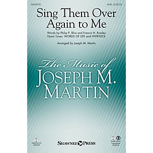 Shawnee Press Sing Them Over Again to Me ORCHESTRA ACCOMPANIMENT Arranged by Joseph M. Martin