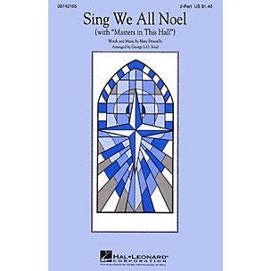 Hal Leonard Sing We All Noel (with Masters in This Hall) 2-Part arranged by George L.O. Strid
