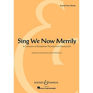 Boosey and Hawkes Sing We Now Merrily (A Collection of Elizabethan Rounds from Ravenscroft)