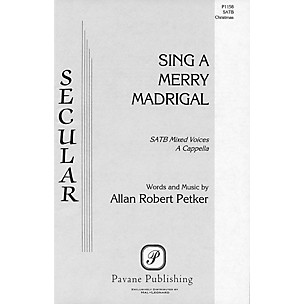 PAVANE Sing a Merry Madrigal SATB composed by Allan Petker