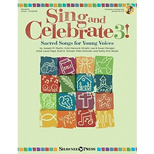 Shawnee Press Sing and Celebrate 3! Sacred Songs for Young Voices Unison Book/CD composed by Joseph M. Martin