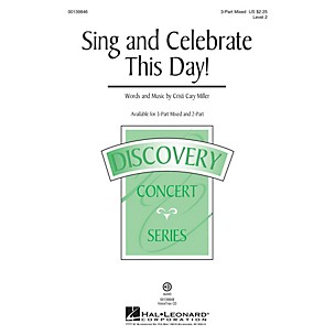 Hal Leonard Sing and Celebrate This Day! (Discovery Level 2) 3-Part Mixed composed by Cristi Cary Miller