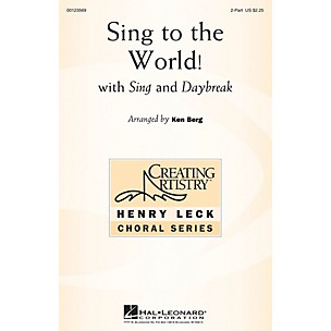 Hal Leonard Sing to the World! 2-Part arranged by Ken Berg