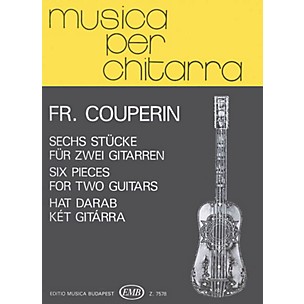 Editio Musica Budapest Six Pieces (Guitar Duo) EMB Series Composed by François Couperin