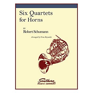 Southern Six Quartets (Horn Quartet) Southern Music Series Arranged by Verne Reynolds