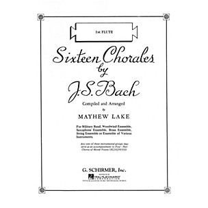 G. Schirmer Sixteen Chorales (C Piccolo) G. Schirmer Band/Orchestra Series Composed by Johann Sebastian Bach