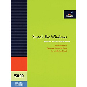 American Composers Forum Smash the Windows (BandQuest Series Grade 4.5) Concert Band Level 4-5 Composed by Robert Xavier Rodríguez