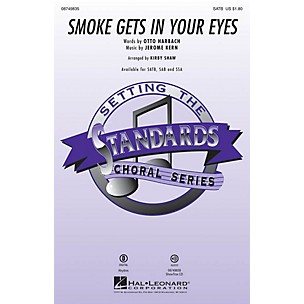 Hal Leonard Smoke Gets in Your Eyes SSA Arranged by Kirby Shaw