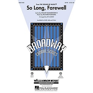 Hal Leonard So Long, Farewell (from The Sound of Music) SATB arranged by Ed Lojeski