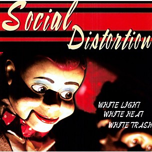 Social Distortion - White Light White Heat White Trash