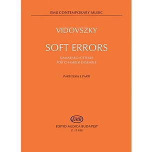 Editio Musica Budapest Soft Errors for Chamber Ensemble (Score and Parts) EMB Series by Vidovsky László