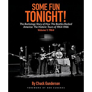 Backbeat Books Some Fun Tonight Vol 1! The Backstage Story of How the Beatles Rocked America '64 - '66