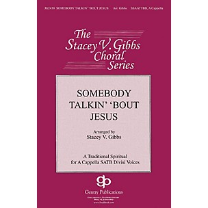 Gentry Publications Somebody Talkin' 'bout Jesus SSAATTBB A Cappella arranged by Stacey V. Gibbs