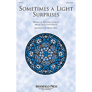 Brookfield Sometimes a Light Surprises SATB arranged by Mark Hill