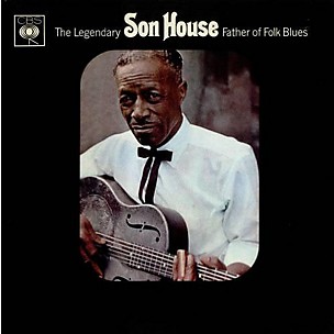 Son House - Father of Folk Blues