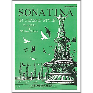 Willis Music Sonatina In Classic Style - Mid-Intermediate Piano Solo by William Gillock