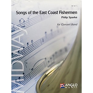 Anglo Music Press Songs of the East Coast Fishermen (Grade 3 - Score Only) Concert Band Level 3 Composed by Philip Sparke