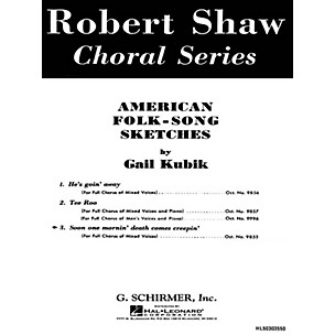 G. Schirmer Soon One Mornin' Death Comes Creepin' American Folk Songa Cappella Baritone Solo SATB composed by G Kubik