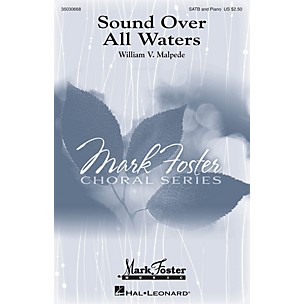 MARK FOSTER Sound Over All Waters SATB composed by William Malpede