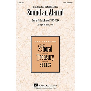Hal Leonard Sound an Alarm (from Judas Maccabaeus) T(T)B arranged by John Leavitt