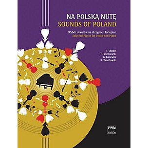 PWM Sounds of Poland [Na Polska Nute) PWM Series Softcover Composed by Various Edited by Various