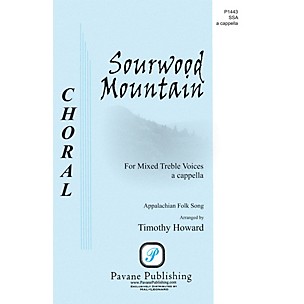 PAVANE Sourwood Mountain SSA A Cappella arranged by Timothy Howard