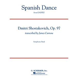 G. Schirmer Spanish Dance (from The Gadfly) Concert Band Level 5 by Dmitri Shostakovich Arranged by James Curnow