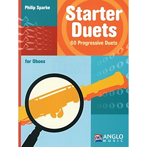Anglo Music Starter Duets (60 Progressive Duets - Oboe) Anglo Music Press Play-Along Series by Philip Sparke