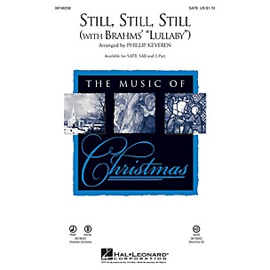 Hal Leonard Still, Still, Still (with Brahms' Lullaby) SATB arranged by Phillip Keveren