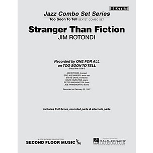 Second Floor Music Stranger Than Fiction (from the ALL FOR ONE Sextet Combo Series) Jazz Band Level 4-5 by Jim Rotondi