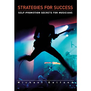 SCHIRMER TRADE Strategies for Success (Self-Promotion Secrets for Musicians) Omnibus Press Series Softcover