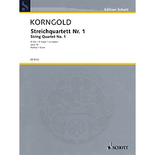 Schott Music String Quartet No. 1 in A Major, Op. 16 (Score) Schott Series Composed by Erich Wolfgang Korngold