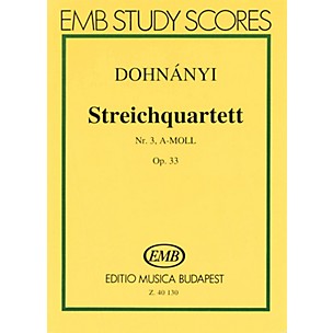 Editio Musica Budapest String Quartet No. 3 in A Minor, Op. 33 (Score) EMB Series Composed by Ernö von Dohnányí