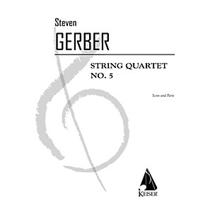 Lauren Keiser Music Publishing String Quartet No. 5 LKM Music Series Composed by Steven Gerber