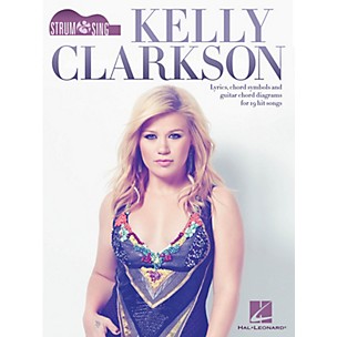 Hal Leonard Strum & Sing Kelly Clarkson Strum and Sing Series Softcover Performed by Kelly Clarkson