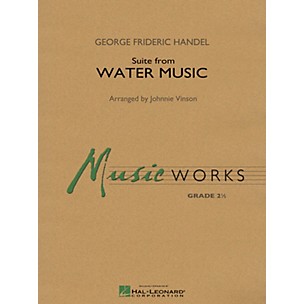 Hal Leonard Suite from Water Music Concert Band Level 2 Arranged by Johnnie Vinson