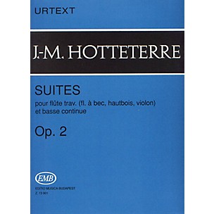 Editio Musica Budapest Suites for Flute (Recorder, Oboe, Violin) and Basse Continue, Op. 2 EMB by Jacques-Martin Hotteterre