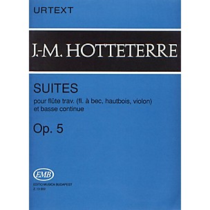 Editio Musica Budapest Suites for Flute (Recorder, Oboe, Violin) and Basse Continue, Op. 5 EMB by Jacques-Martin Hotteterre