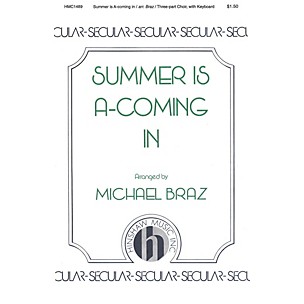 Hinshaw Music Summer Is A-coming In 3 Part arranged by Michael Braz