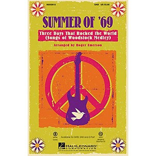 Hal Leonard Summer of '69 - Three Days That Rocked the World (Songs of Woodstock Medley) SAB by Roger Emerson